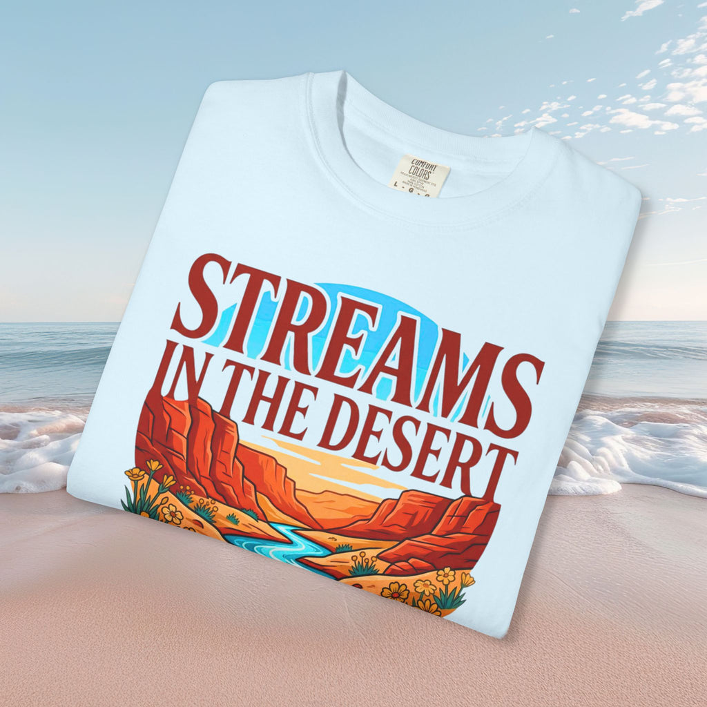Streams in Desert Faith Tee