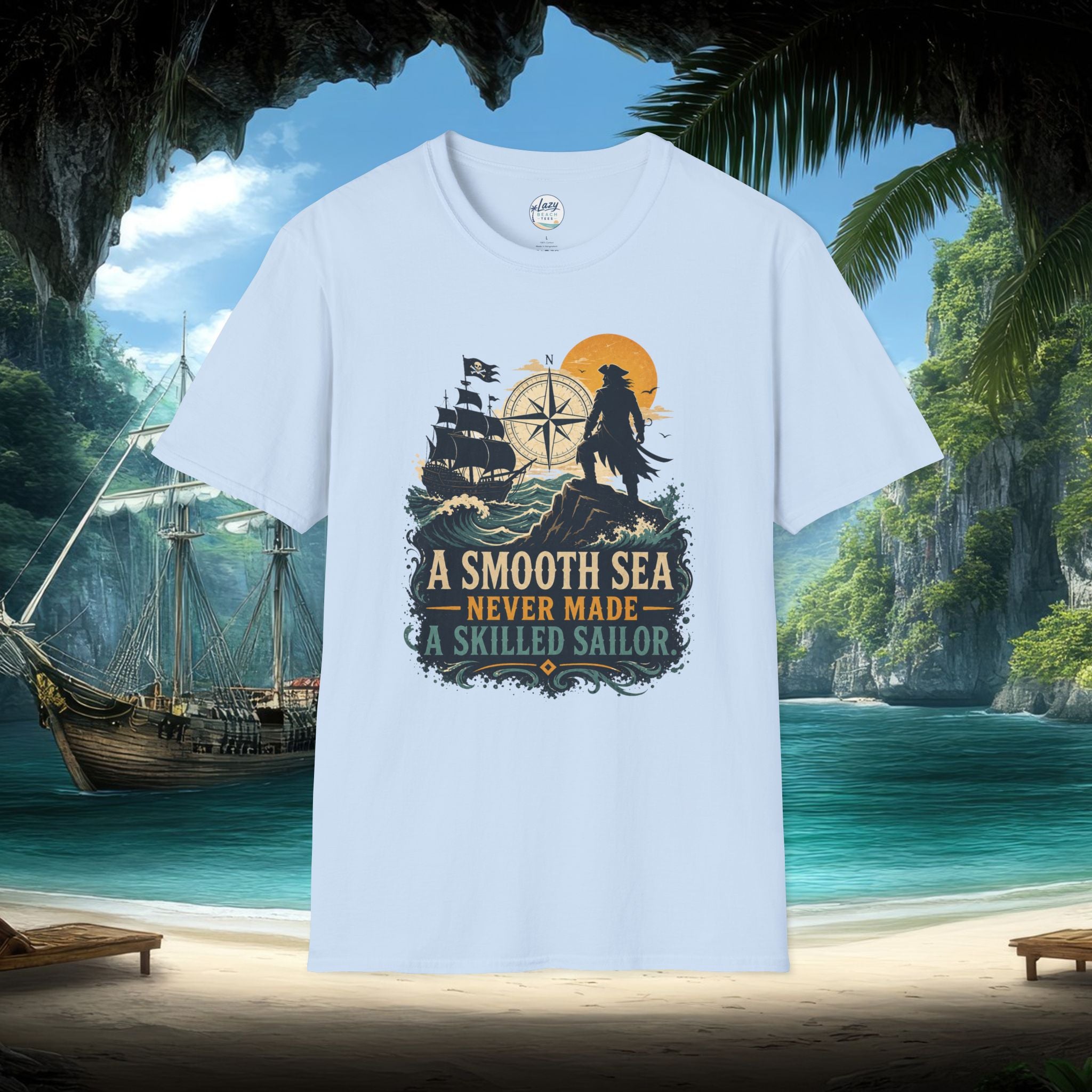 'A Smooth Sea Never Made a Skilled Sailor' Pirate Tee