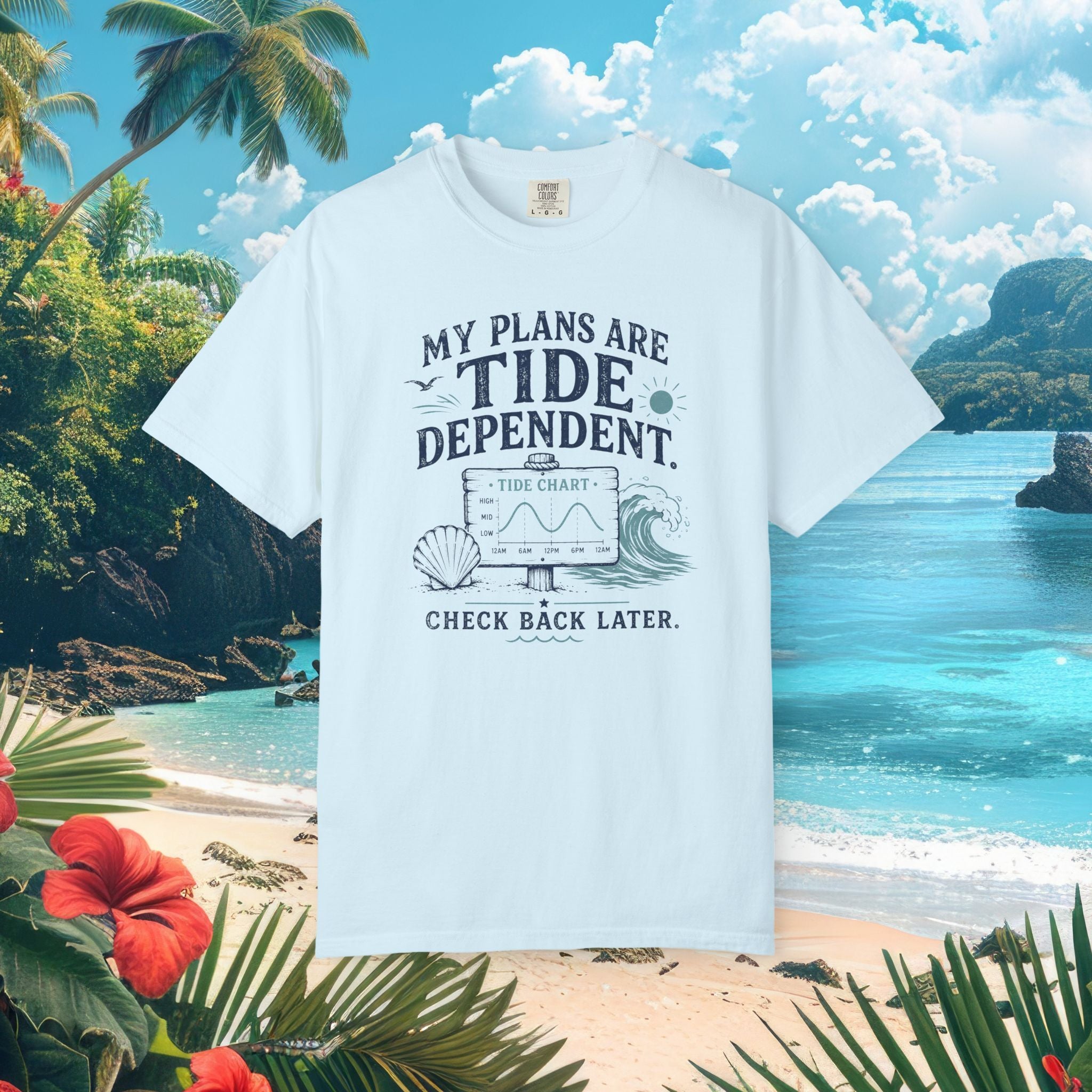Plans Are Tide Dependent Tee